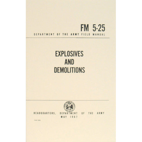 Explosives and Demolitions FM 5-25  $9.95