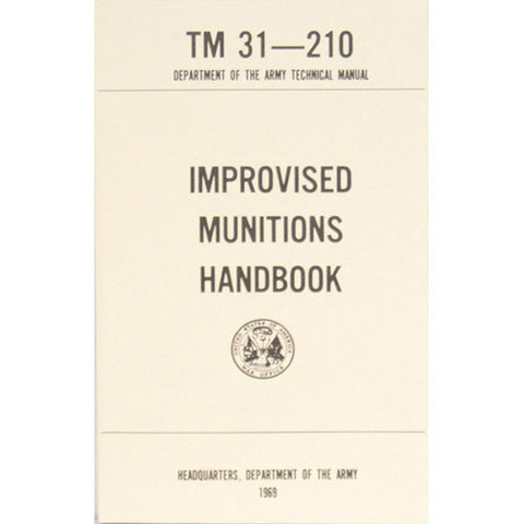 Improvised Munitions Handbook TM 31-210  $9.95